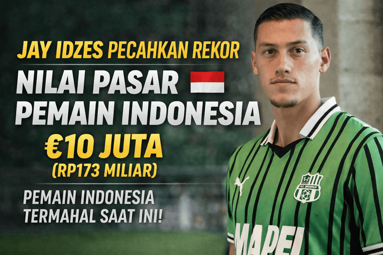 Jay-Idzes-Pecahkan-Rekor-Nilai-Pasar-Pemain-Indonesia.png